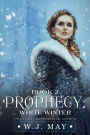 White Winter (Prophecy Series, #2)