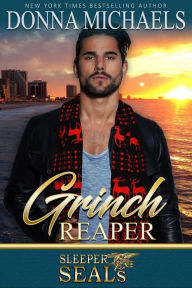 Title: Grinch Reaper (Sleeper SEALs, #8), Author: Donna Michaels