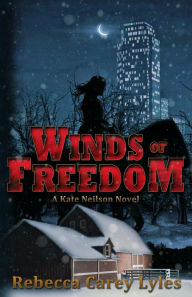 Title: Winds of Freedom (Kate Neilson Series, #2), Author: Rebecca Carey Lyles