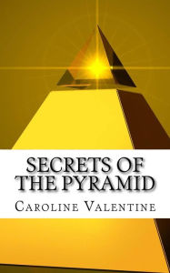 Title: Secrets of the Pyramid, Author: Caroline Valentine