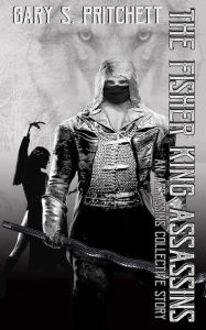 Title: The Fisher King Assassins, Author: Gary S. Pritchett