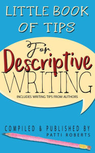 Title: Little Book Of Tips For Descriptive Writing, Author: Patti Roberts