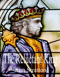 Title: The Reluctant King, Author: Ann Stratton