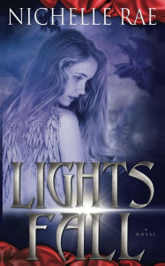 Title: Lights Fall, Author: Nichelle Rae