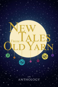 Title: New Tales From Old Yarn, Author: Barbara Becc