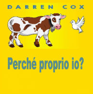 Title: Perché proprio io?, Author: Darren Cox