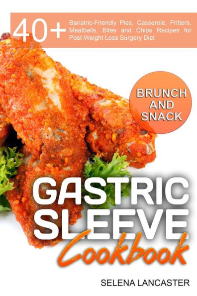 Gastric Sleeve Cookbook: Brunch and Snack (Effortless Bariatric Cooking, #5)