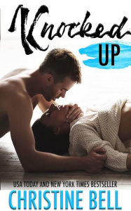 Title: Knocked Up, Author: Christine Bell