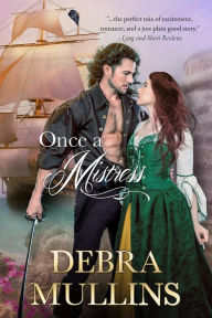 Title: Once a Mistress, Author: Debra Mullins