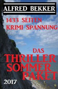 Title: Das Alfred Bekker Thriller Sommer Paket 2017 - 1433 Seiten Krimi Spannung, Author: Alfred Bekker