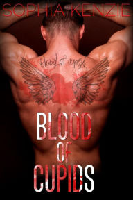 Title: Blood of Cupids (Blood of Cupids MC, #1), Author: Sophia Kenzie