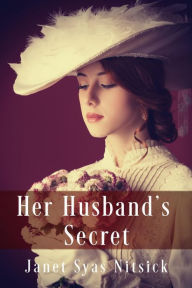 Title: Her Husband's Secret, Author: Janet Syas Nitsick