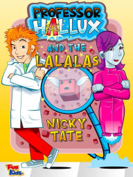 Title: Professor Hallux and the Lalalas, Author: Nicky Tate