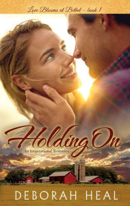 Holding On (Love Blooms at Bethel, #1)
