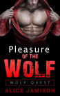 Wolf Quest: Pleasure Of The Wolf Book 3