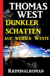 Title: Dunkler Schatten auf weißer Weste, Author: Thomas West