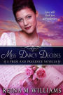 Miss Darcy Decides: A Pride and Prejudice Novella (Love at Pemberley, #2)