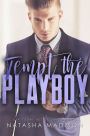 Tempt The Playboy (Tempt Series, #2)
