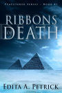 Ribbons of Death (Book 1 of the Peacetaker Series, #1)