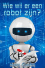 Wie wil er een robot zijn?