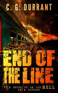 Title: End of The Line, Author: C.G. Durrant