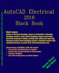 Title: AutoCAD Electrical 2016 Black Book, Author: Gaurav Verma