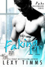 Faking It (Fake Billionaire Series, #1)