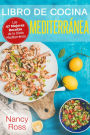 Libro de Cocina Mediterránea. Las 47 Mejores Recetas de la Dieta Mediterránea