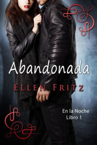 Title: Abandonada (En la Noche, Libro 1), Author: Tell-Tale Publishing Group