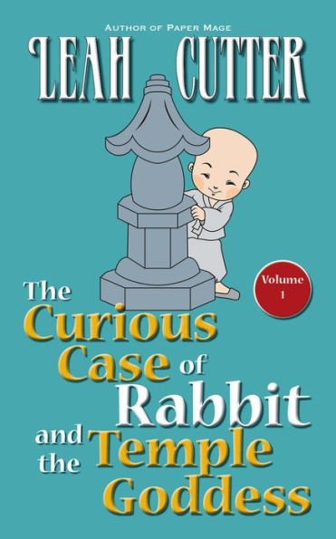 The Curious Case of Rabbit and the Temple Goddess (Rabbit Stories, #1)