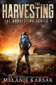 Title: The Harvesting (The Harvesting Series, #1), Author: Melanie Karsak