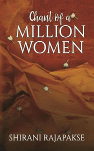 Title: Chant of a Million Women, Author: Shirani Rajapakse