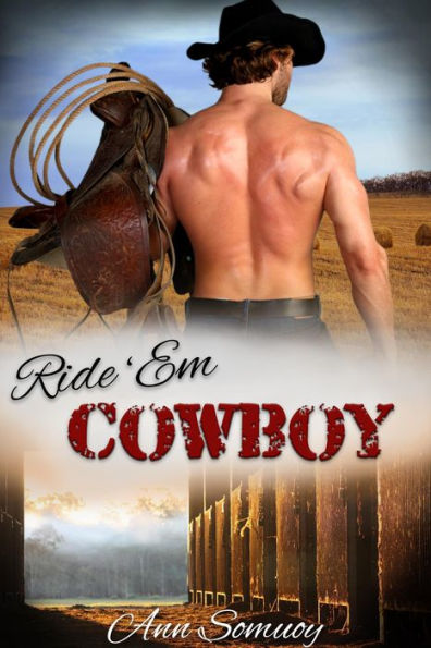 Ride 'Em Cowboy (Texas Cowboy, #2)