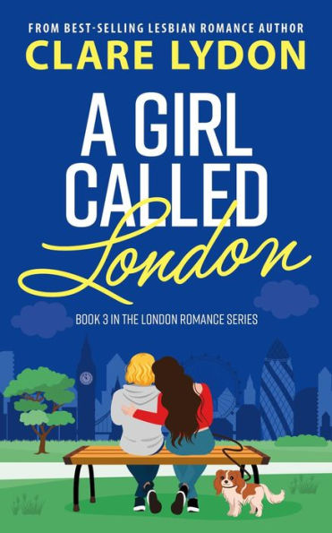 A Girl Called London (London Romance, #3)
