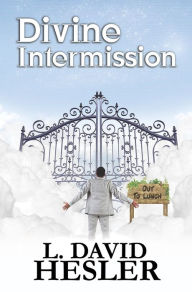 Title: Divine Intermission, Author: L. David Hesler