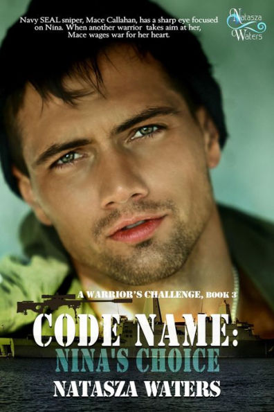 Code Name: Nina's Choice (A Warrior's Challenge series, #3)