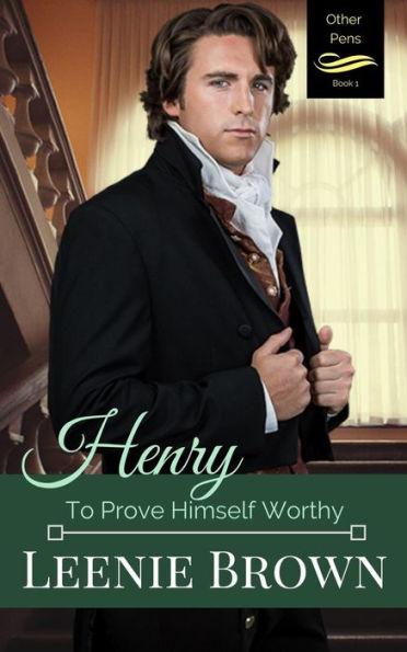 Henry: To Prove Himself Worthy (Other Pens, #1)