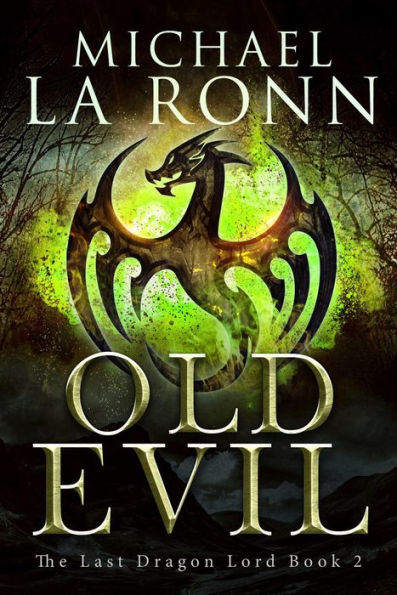 Old Evil (The Last Dragon Lord, #2)