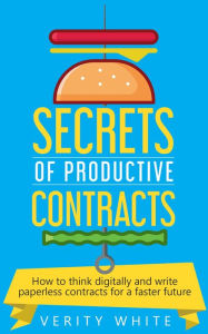 Title: Secrets of Productive Contracts, Author: Verity White