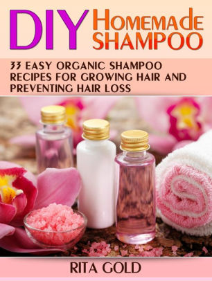 Diy Homemade Shampoo 33 Easy Organic Recipes For Growing Diy Homemade Shampoo 33 Easy Organic