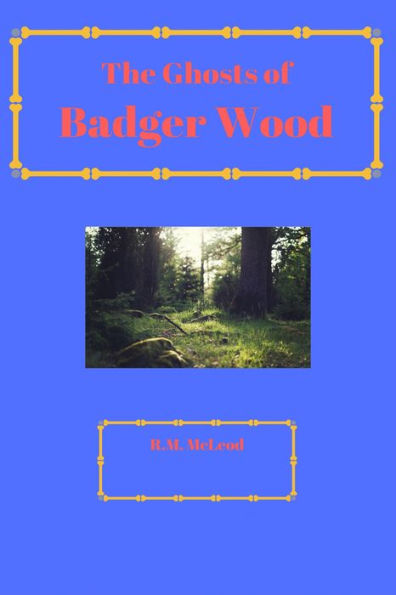 The Ghosts of Badger Wood (The Carrington Children, #2)