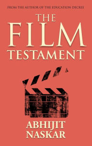 Title: The Film Testament, Author: Abhijit Naskar