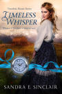 Timeless Whisper (Timeless Hearts Series, #1)