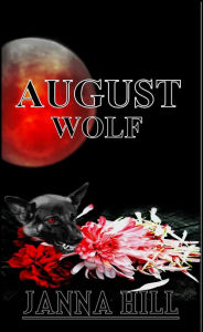 Title: August Wolf, Author: Janna Hill