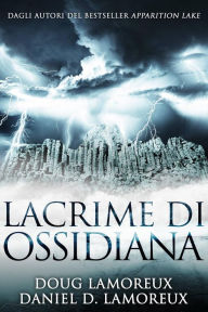 Title: Lacrime di ossidiana, Author: Daniel D. Lamoreux