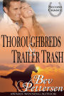 Thoroughbreds and Trailer Trash (Second Chance, #1)