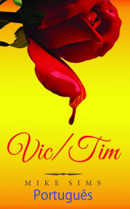 Title: Vic e Tim, Author: Mike Sims
