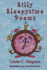 Title: Silly Sleepytime Poems, Author: Leslie C. Halpern