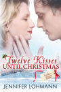 Twelve Kisses Until Christmas (Snowdance)