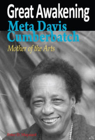 Title: Great Awakening Meta Davis Cumberbatch, 'Mother of the Arts', Author: Peter Maynard